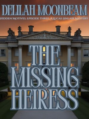 cover image of The Missing Heiress